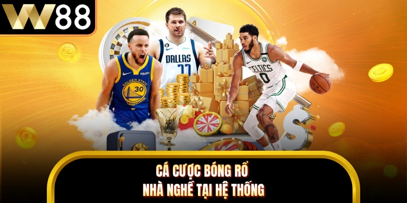 Cá cược bóng rổ nhà nghề tại hệ thống