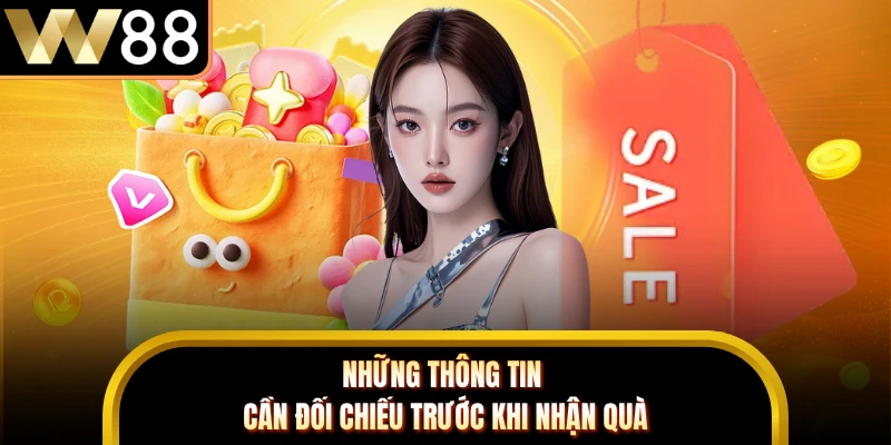 Những thông tin cần đối chiếu trước khi nhận quà 