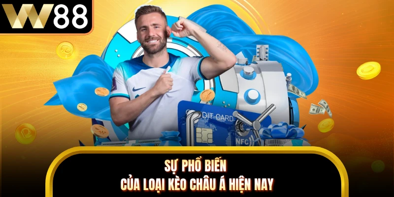 Sự phổ biến của loại kèo châu á hiện nay