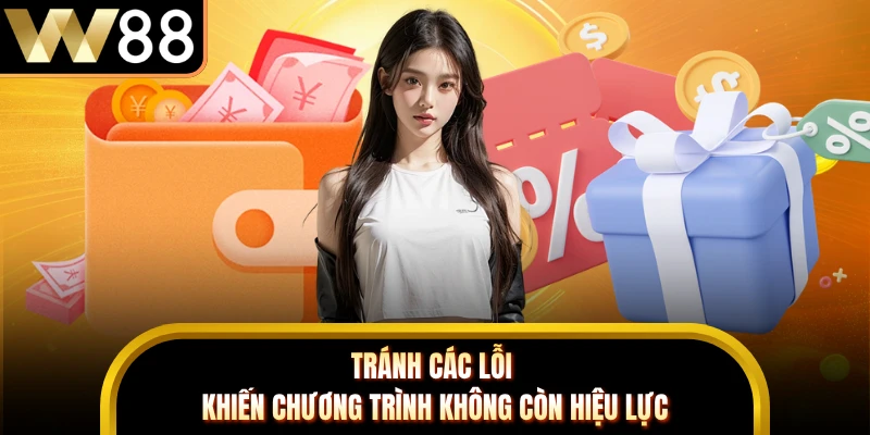 Tránh các lỗi khiến chương trình không còn hiệu lực