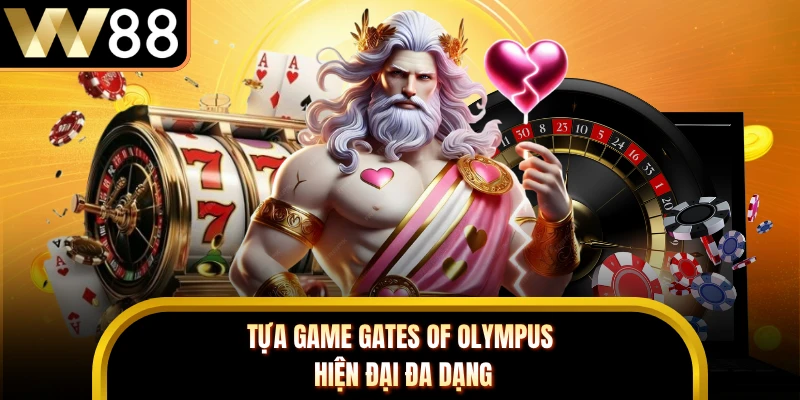 Tựa game Gates of Olympus hiện đại đa dạng